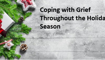Coping with Grief Throughout the Holiday Season